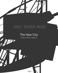 Eric Owen Moss: The New City