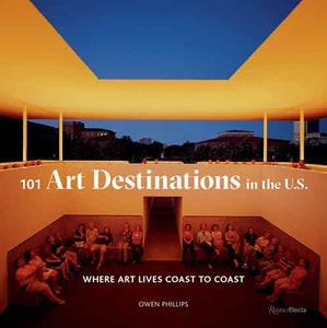 101 Art Destinations in the U.S