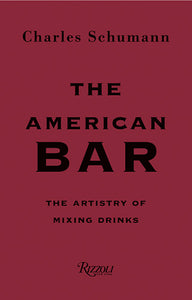 The American Bar: The Artistry of Mixing Drinks