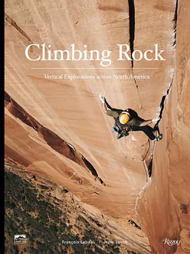 Climbing Rock: Vertical Explorations Across North America