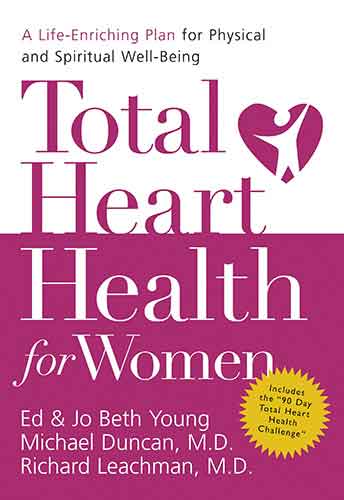 Total Heart Health for Women: A Life-Enriching Plan for Physical & Spiritual Well-Being