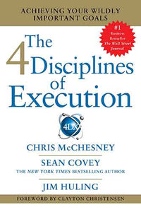 4 Disciplines of Execution: Getting Strategy Done