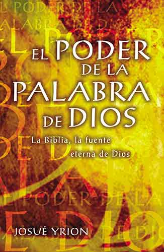 El poder de la Palabra de Dios: The Bible, God's Eternal Fountain