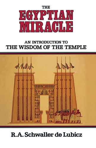 Egyptian Miracle: An Introduction to the Wisdom of the Temple