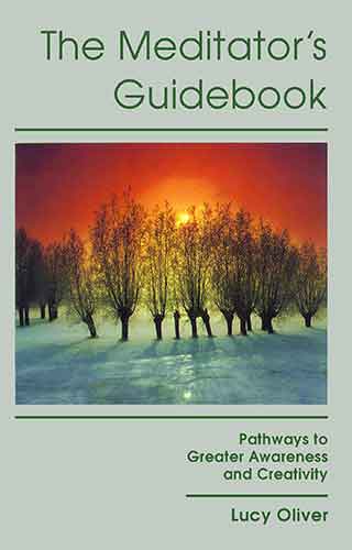Meditator's Guidebook: Pathways to Greater Awareness and Creativity