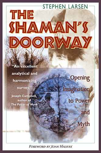 Shaman's Doorway: Opening Imagination to Power and Myth