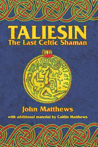 Taliesin: The Last Celtic Shaman