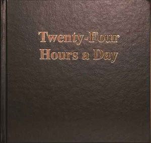 Twenty-Four Hours a Day Larger Print