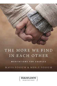 More We Find in Each Other: Meditations for Couples
