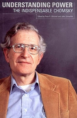 Understanding Power The indispensable Chomsky