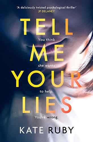Tell Me Your Lies: The must-read psychological thriller in the Richard & Judy Book Club!
