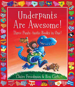 Underpants are Awesome! Three Pants-tastic Books in One!