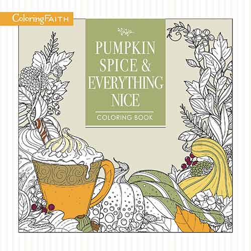 Pumpkin Spice And Everything Nice Coloring Book