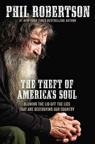 The Theft Of America's Soul: Blowing The Lid Off The Lies That Are Destroying Our Country