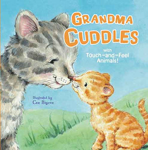 Grandma Cuddles: With Touch-And-Feel Animals!