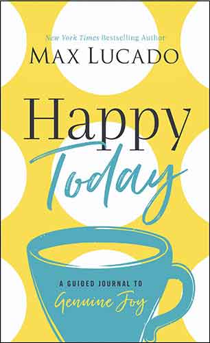 Happy Today: A Guided Journal To Genuine Joy