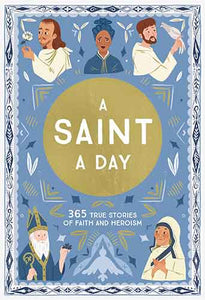 Saint a Day: A 365-Day Devotional for New Year's Featuring Christian Saints