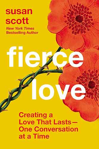 Fierce Love: Creating a Love that Lasts - One Conversation at a Time