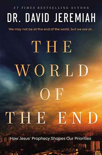 The World of the End: How Jesus' Final Prophecies Shape Our Priorities