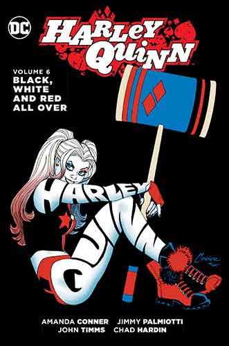 Harley Quinn Vol. 6 Black, White And Red All Over