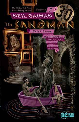 The Sandman Vol. 7 Brief Lives 30th Anniversary Edition