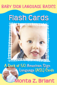 Baby Sign Language Basic Flash Cards: a Deck of 50 American Sign