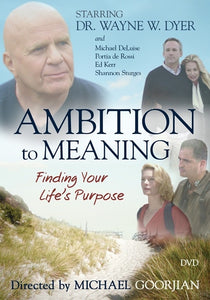 Ambition to Meaning: Finding Your Life's Purpose