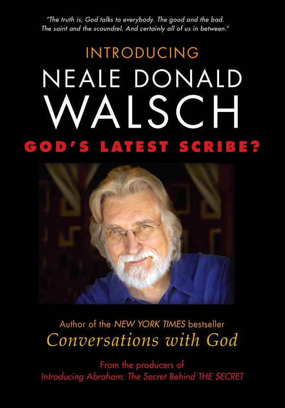 Introducing Neale Donald Walsch: God's Latest Scribe
