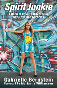 Spirit Junkie: A Radical Road to Discovering Self-Love and Miracles