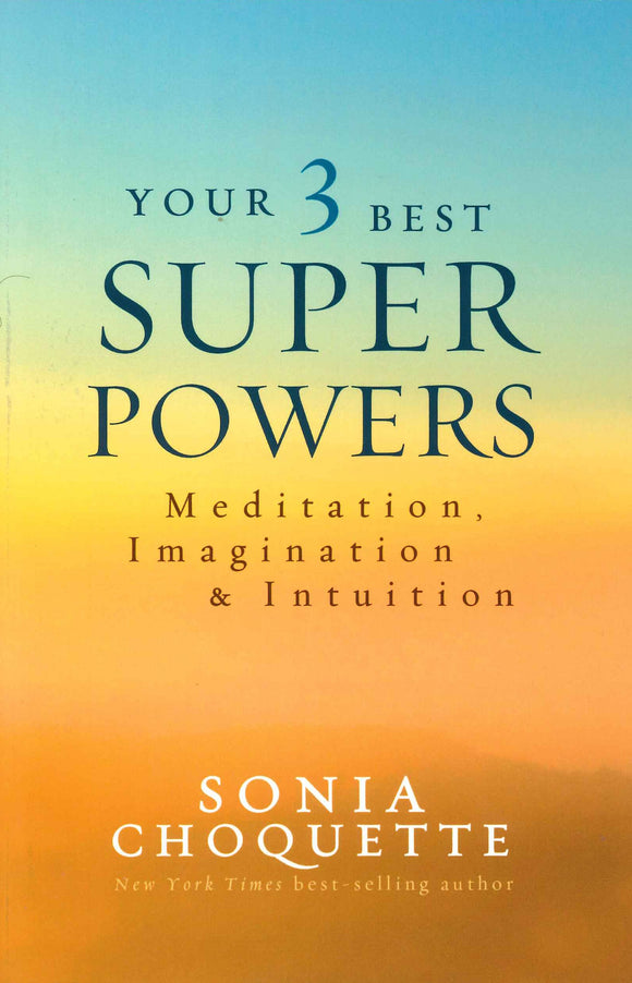 Your 3 Best Superpowers