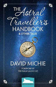 The Astral Traveller's Handbook And Other Tales