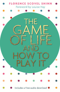 The Game of Life and How to Play It