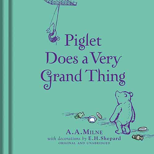 Piglet does a Very Grand Thing: Piglet does a Very Grand Thing