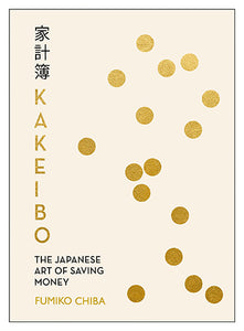 Kakeibo: The Japanese Art of Saving Money