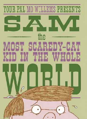 Sam, the Most Scaredy-cat Kid in the Whole World