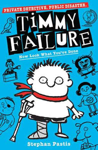 Timmy Failure: Now Look What You've Done