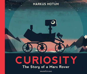 Curiosity: The Story of a Mars Rover