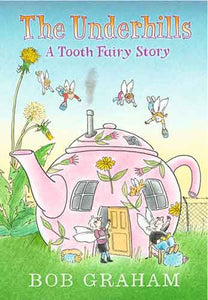 The Underhills: A Tooth Fairy Story