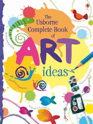 The Usborne Complete Book Of Art Ideas Reduced Spiral Bound