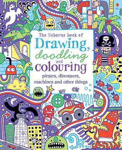 Drawing, Doodling & Colouring: Pirates, Dinosaurs, Machines and Other Things