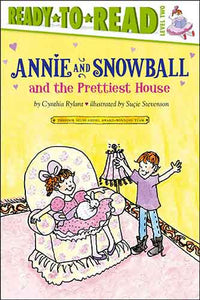 Annie and Snowball and the Prettiest House