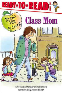 Class Mom: Ready-to-Read Level 1