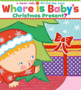 Where Is Baby's Christmas Present?: A Lift-the-Flap Book