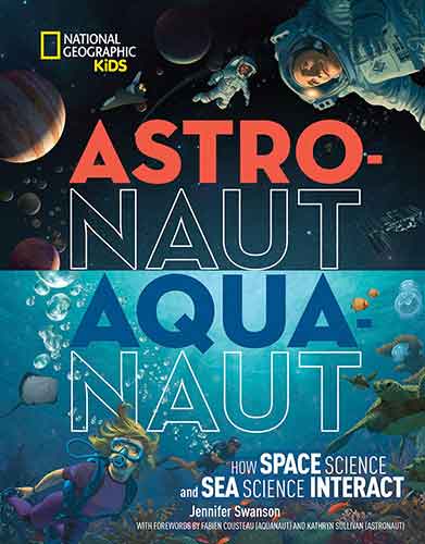 Astronaut - Aquanaut: How Space Science and Sea Science Interact