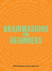 Brainwashing for Beginners