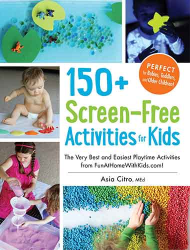 150+ Screen-Free Activities for Kids: The Very Best and Easiest Playtime Activities from FunAtHomeWithKids.com!