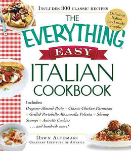 The Everything Easy Italian Cookbook