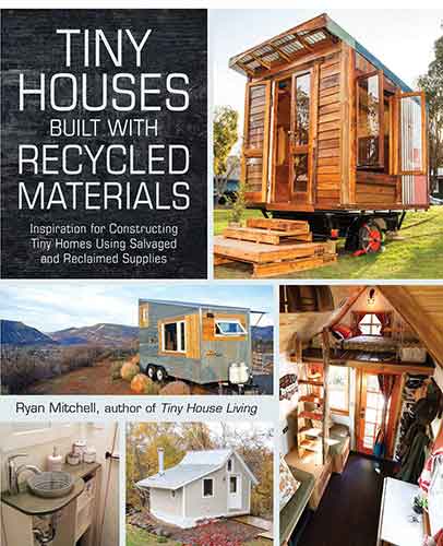 Tiny Houses Built with Recycled Materials