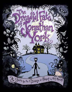 The Dreadful Fate of Jonathan York: A Yarn for the Strange at Heart