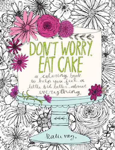 Don't Worry, Eat Cake